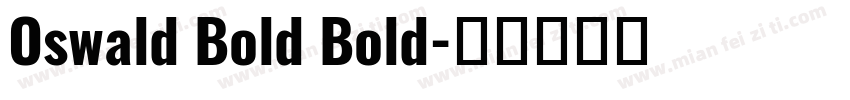 Oswald Bold Bold字体转换